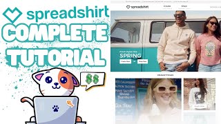 Spreadshirt Complete Tutorial [upl. by Dowdell]