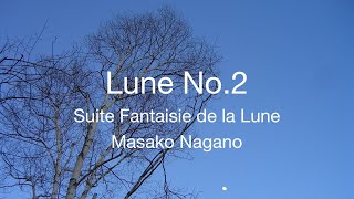 Lune No2 from Suite Fantaisie de la Lune composed and performed by Masako Nagano [upl. by Vladamar672]