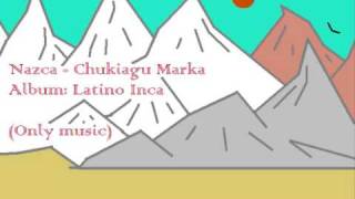 Nazca  Chukiagu Marka [upl. by Irfan]