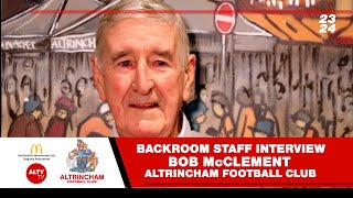 Backroom Staff Interview  Bob McClement  Scout Altrincham FC [upl. by Ralyks]