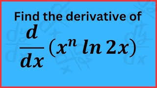 Mastering Calculus Differentiating 𝑥𝑛 ln⁡2𝑥  StepbyStep [upl. by Linson]