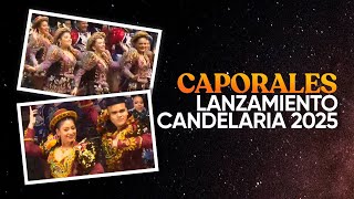 CAPORALES  quotLANZAMIENTO DE CANDELARIA 2025quot [upl. by Khichabia]