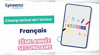 2ème année secondaire  Français  Le champ lexical de lamour [upl. by Madeline50]