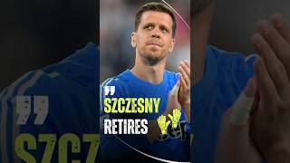 Wojciech Szczesny Retires [upl. by Reel]