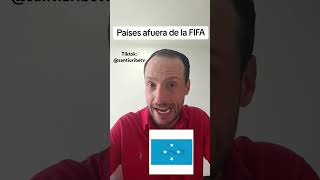 Países afuera de la FIFA [upl. by Durgy]