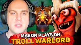 MASON PLAYS ON TROLL WARLORD IN HIGH MMR [upl. by Burdelle247]