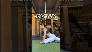 Alongamento e mobilidade pra fazer antes do treino de pernas shorts treino musculação [upl. by Maer]