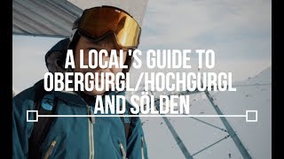 A Locals Guide to ObergurglHochgurgl and Sölden  TLP Season 2 [upl. by Hennebery]