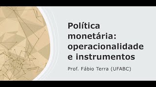 Economia monetária  Política monetária operacionalização e instrumentos [upl. by Alwitt]