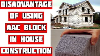 Disadvantage of Using AAC Autoclaved Aerated Concrete Block in House Construction  Civil Engg [upl. by Malim]