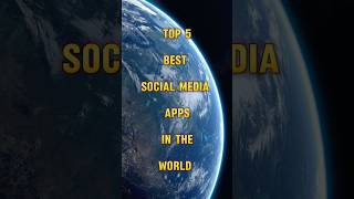 Top 5 best social media apps in the world 🌎 💯 shorts viral socialmedia top5 trending [upl. by Jerrine]