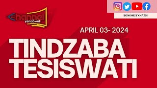 Tindzaba Tesiswati  03 APRIL 2024 [upl. by Filberte]