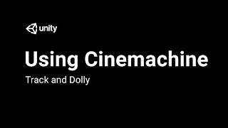 Using Cinemachine Track amp Dolly [upl. by Alyosha445]