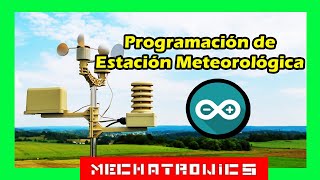 Programación de Estación Meteorológica con Arduino 9 Mechatronics [upl. by Rubel203]