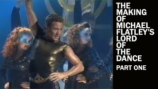 The Making of Michael Flatleys Lord of the Dance Part 1 [upl. by Ateinotna]