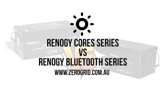 Renogy Core Series VS Renogy Bluetooth Series [upl. by Nylirac]