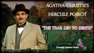 Agatha Christies Hercule Poirot The Trail Led To Death [upl. by Jazmin]