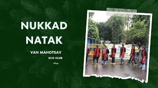 VAN MAHOTSAV NUKKAD NATAK ll ECO CLUB [upl. by Novyart]