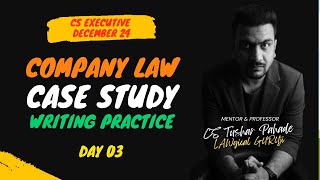 Mission CASE STUDY Day 2  Company Law Dec 24 Exams  CS Tushar Pahade [upl. by Anelrac127]