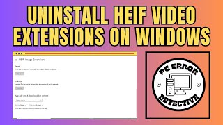 How to Uninstall HEIF Video Extensions on Windows [upl. by Hansel]