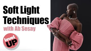 Soft Lighting 101 3 Simple Techniques with One Light Source  Level Up with Ab Sesay [upl. by Derej]