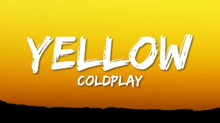 Coldplay  Yellow Lyrics [upl. by Ailaht]