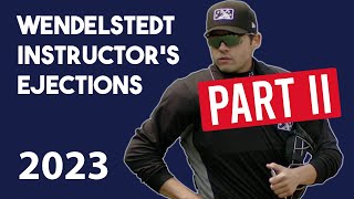 Wendelstedt Instructors 2023 Ejections Part II [upl. by Nodmac]