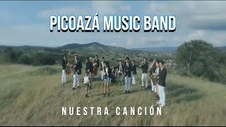 Picoazá Music Band  Nuestra Canción  Video Oficial [upl. by Starlene]