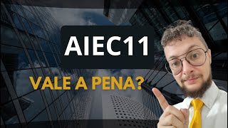 AIEC11 Fundo descontado com bom dividend yield [upl. by Eng]