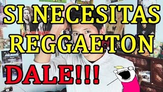 SI NECESITAS REGGAETON DALE [upl. by Lucinda891]