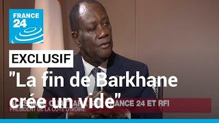 Le président Alassane Ouattara sur France 24  quotLa fin de l’opération Barkhane laisse un grand videquot [upl. by Lomasi525]