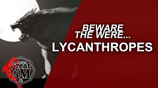 How to Use Lycanthropes in your RPG Werewolf like Creatures  Game Master Tips [upl. by Lea58]