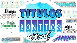 TITULOS BONITOS en Word  parte 2 [upl. by Alyssa776]