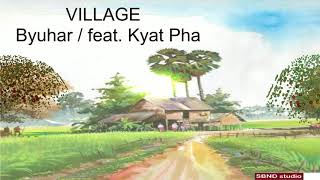 Byuhar  feat Kyat Pha village [upl. by Annel]