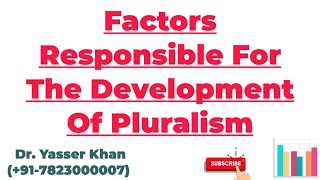 Factors Responsible For The Development Of Pluralism  Pluralism  Political Science  UPSC [upl. by Tneicniv570]