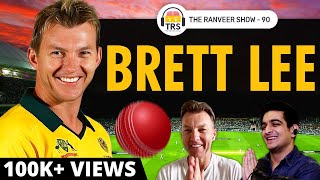 Brett Lee On His Cricket Journey Sledging amp Australia’s Winning Mentality  The Ranveer Show 90 [upl. by Hovey]