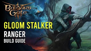 Gloom Stalker Ranger Build Guide  Baldurs Gate 3 Pre Release Theory Crafting [upl. by Akirej]