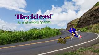 Reckless an original song by alpha [upl. by Anivla]