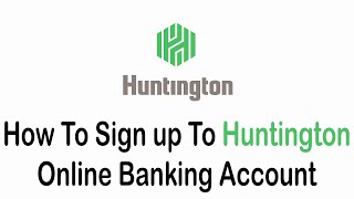 How to Open Huntington Bank Account Online 2022  Huntingtoncom Sign Up [upl. by Kecaj307]