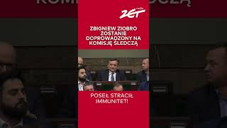 ZBIGNIEW ZIOBRO STRACIŁ IMMUNITET Sejm zgodził się na doprowadzenie posła na komisję śledczą [upl. by Eenram]