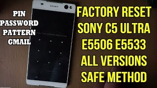 Hard reset sony xperia c5 ultra e5506 e5533 e5553 e5563 safe new method [upl. by Joo]