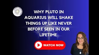 WHY PLUTO IN AQUARIUS IS SUCH A BIG DEAL [upl. by Hortensia]