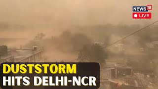 Dust Storm In Delhi NCR LIVE  Dusty Wind Hits NCR  Delhi Weather  Dusty Storm Hits Delhi  N18L [upl. by Terces]