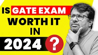 GATE 2024  Is GATE Exam Worth it in 2024   By GP Sir [upl. by Haduj]