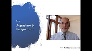 Grace Augustine against Pelagianism [upl. by Bakeman]