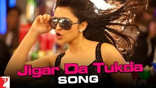 Jigar Da Tukda Song  Ladies vs Ricky Bahl  Ranveer Singh  Parineeti Chopra  Salim  Shraddha [upl. by Shippee965]