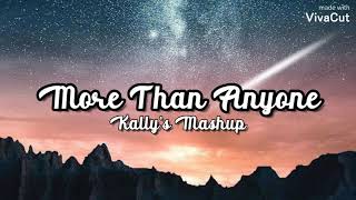 More Than Anyone Kallys Mashup LetraLyrics [upl. by Brothers907]