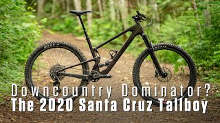 Downcountry Dominator 2020 Santa Cruz Tallboy 4 Review [upl. by Anirahc]