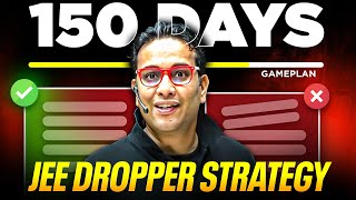 Can I clear JEE if I start now😭 150 Days DROPPER STRATEGY  JEE 2025 [upl. by Leslee]