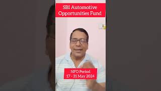 SBI Automotive Opportunities Fund NFO 2024 mutualfunds nfo sbimutualfund [upl. by Zakaria]